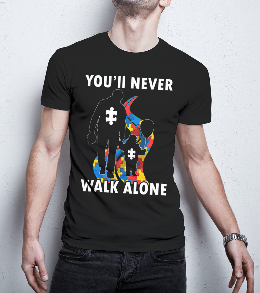 YOU'LL NEVER WALK ALONE Men Autism Dad Puzzle Pie T-Shirt