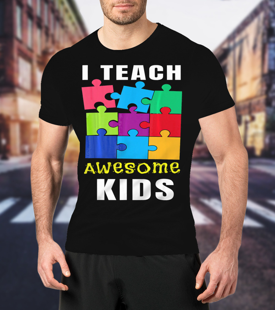 I Teach Awesome Kids Autism Awareness Puzzle Teacher T-Shirt