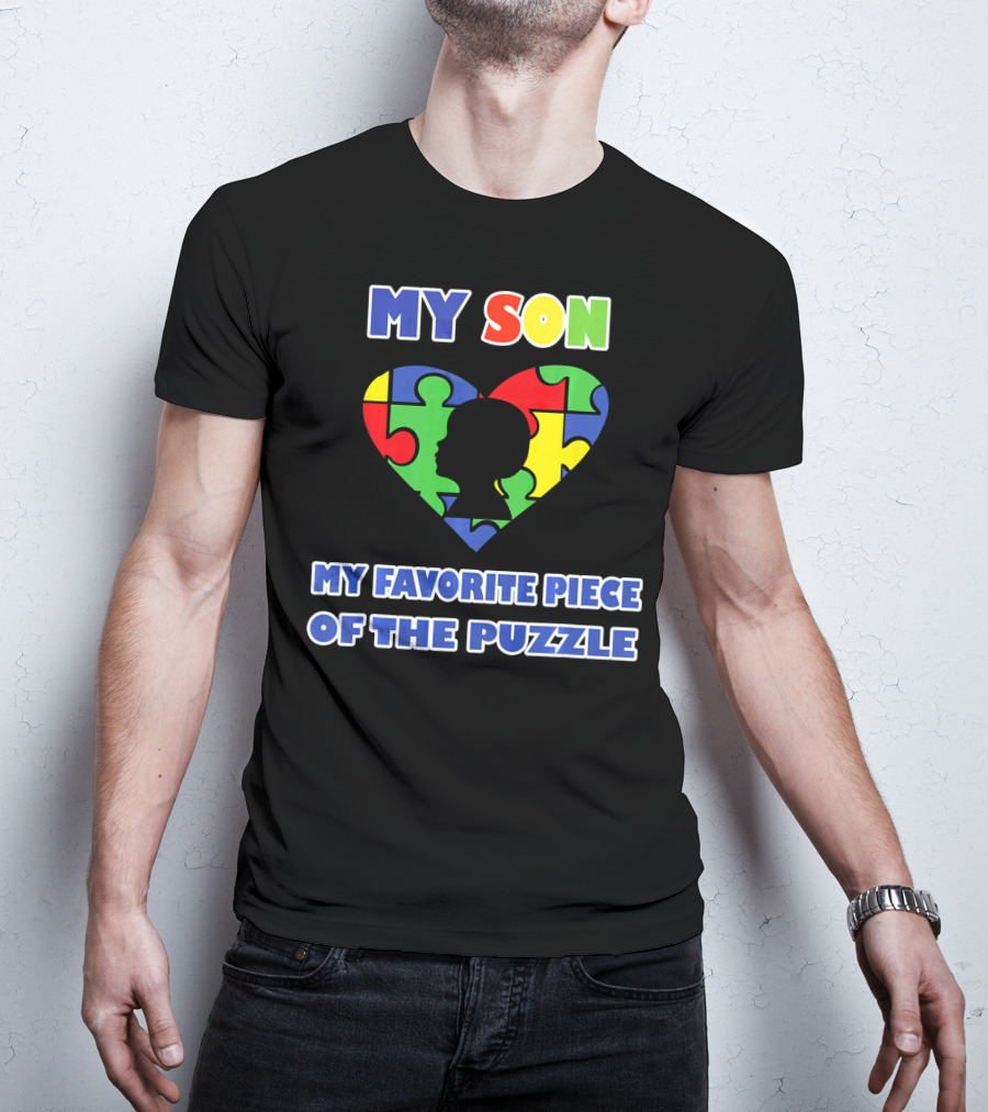 My Son My Favorite Piece Of The Puzzle Autism Awareness T-Shirt