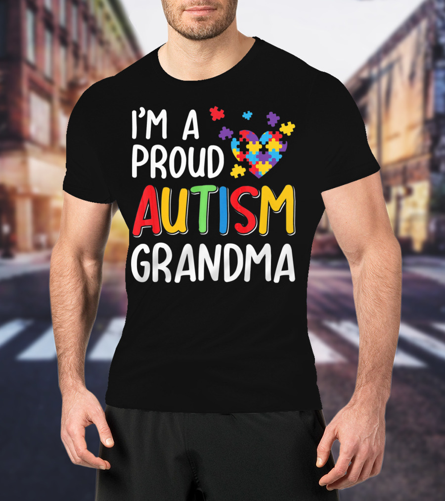 I'm A Proud Autism Grandma Autism Awareness Puzzle Heart T-Shirt