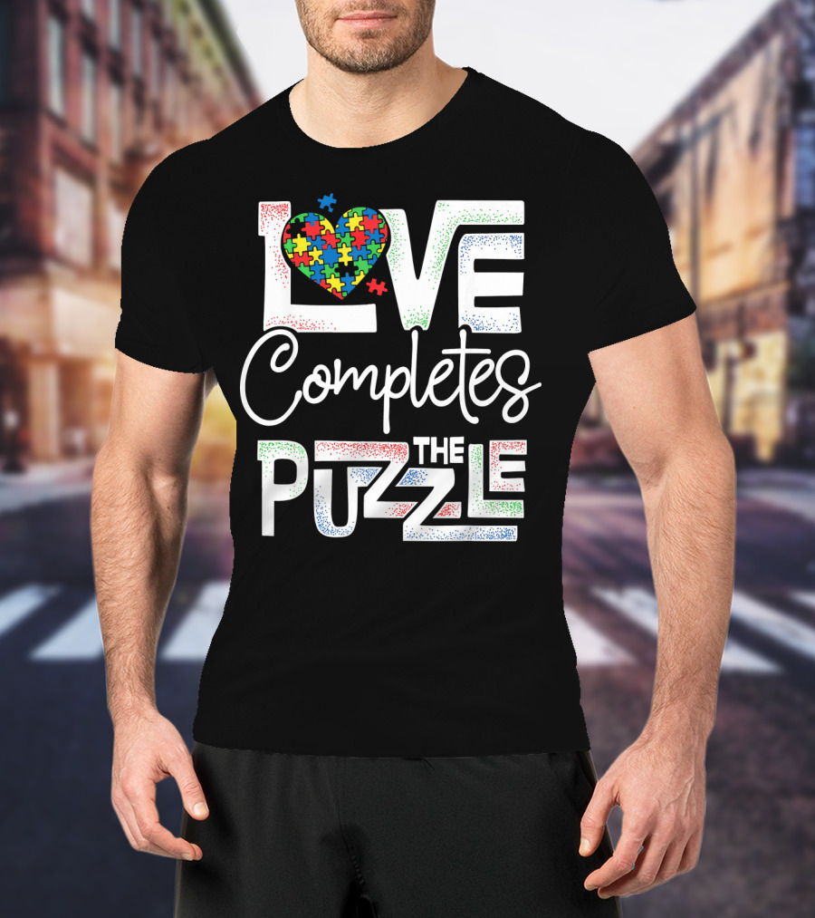 Love Completes The Puzzle Autism Awareness T-Shirt