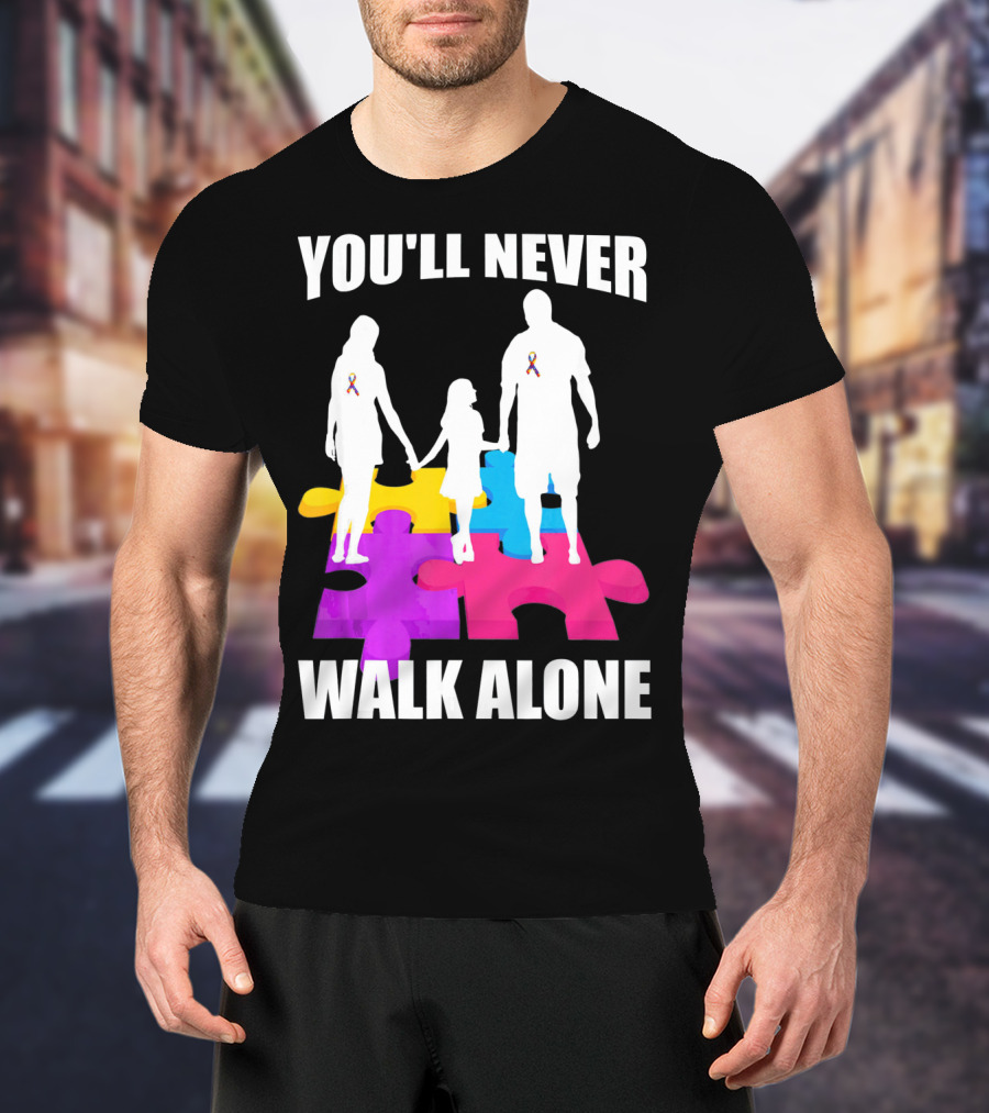 You'll Never Walk Alone Autism Awareness Puzzle Pieces T-Shirt