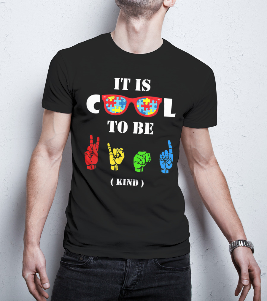 IT IS COOL TO BE KIND Sign Language Autism Awareness Puzzle Glasses T-Shirt