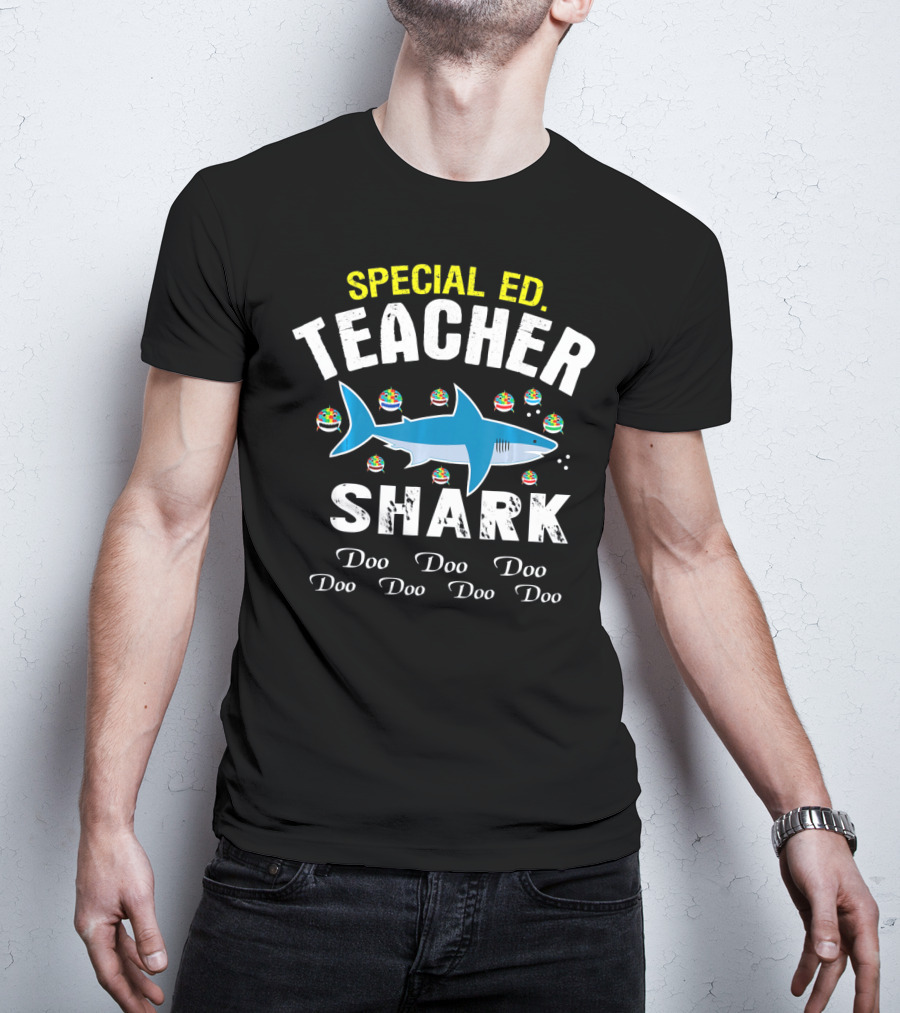 Special Ed Teacher Shark Doo Doo Doo Autism T-Shirt
