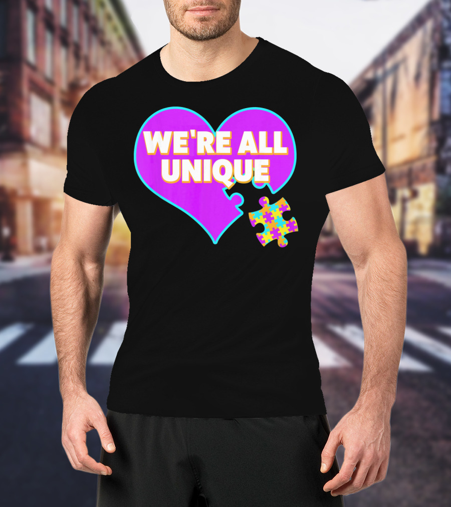 We're All Unique Autism Awareness Puzzle Heart T-Shirt