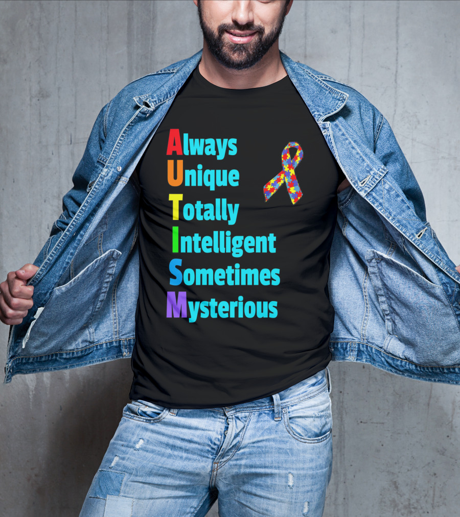 Always Unique Totally Intelligent Sometimes Mysterious Autism Awareness Month T-Shirt
