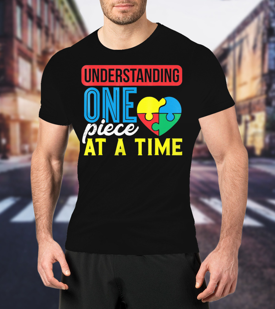 Understanding One Piece At A Time Puzzle Heart T-Shirt