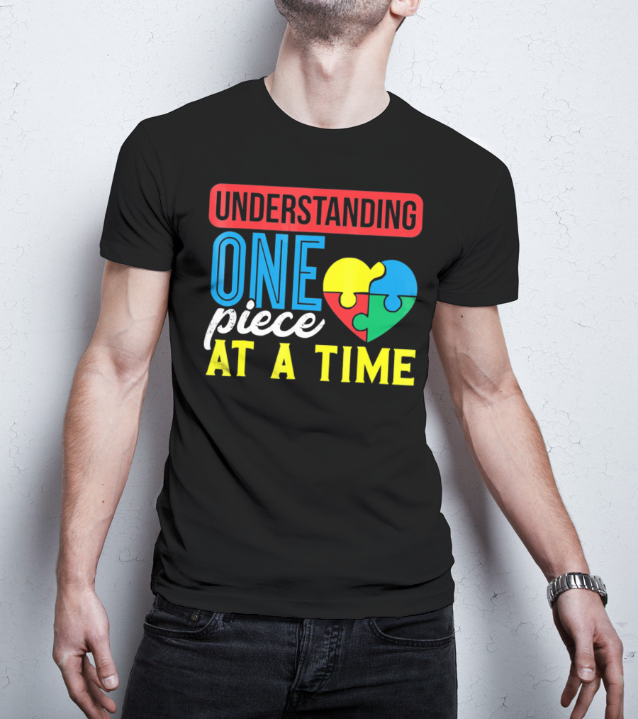 Understanding One Piece At A Time Puzzle Heart T-Shirt