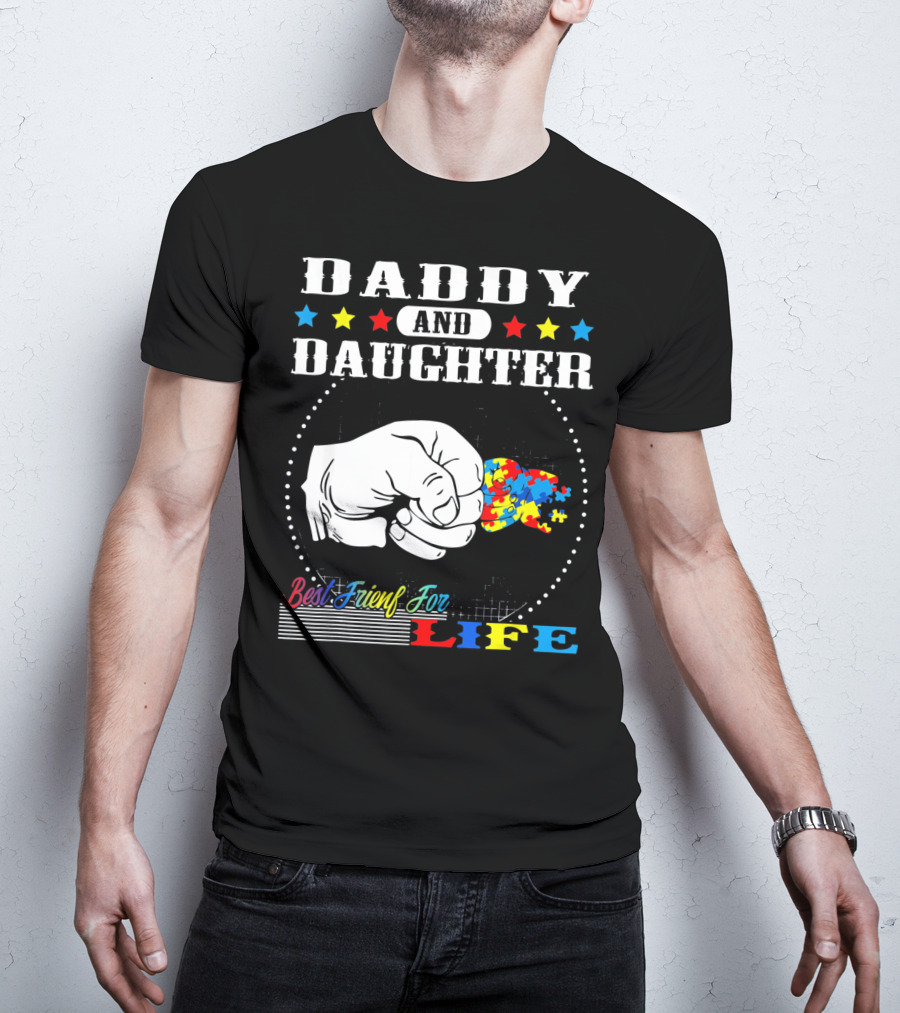 Daddy And Daughter Best Friends For Life Autism Awareness Puzzle Pieces T-Shirt