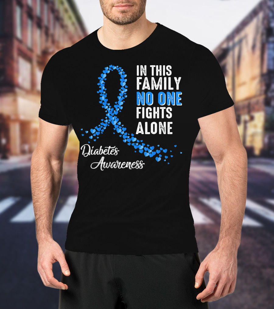In This Family No One Fights Alone Diabetes Awareness T-Shirt