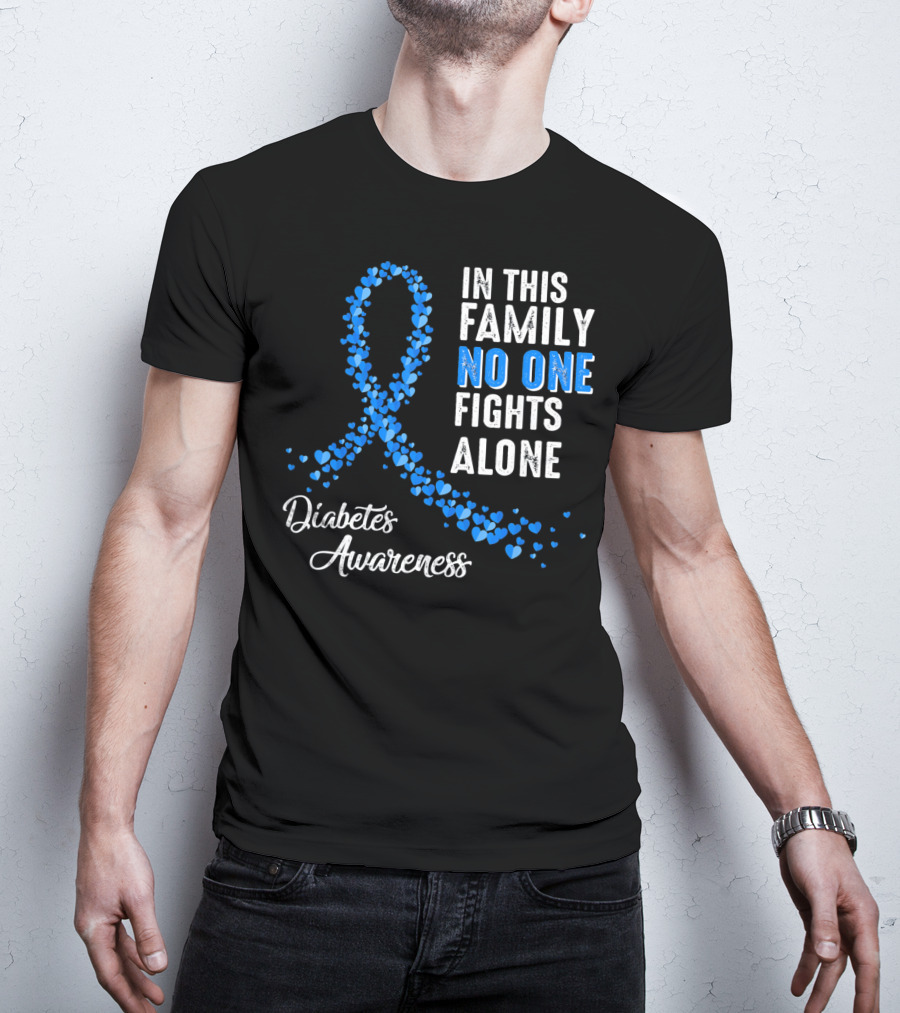 In This Family No One Fights Alone Diabetes Awareness T-Shirt
