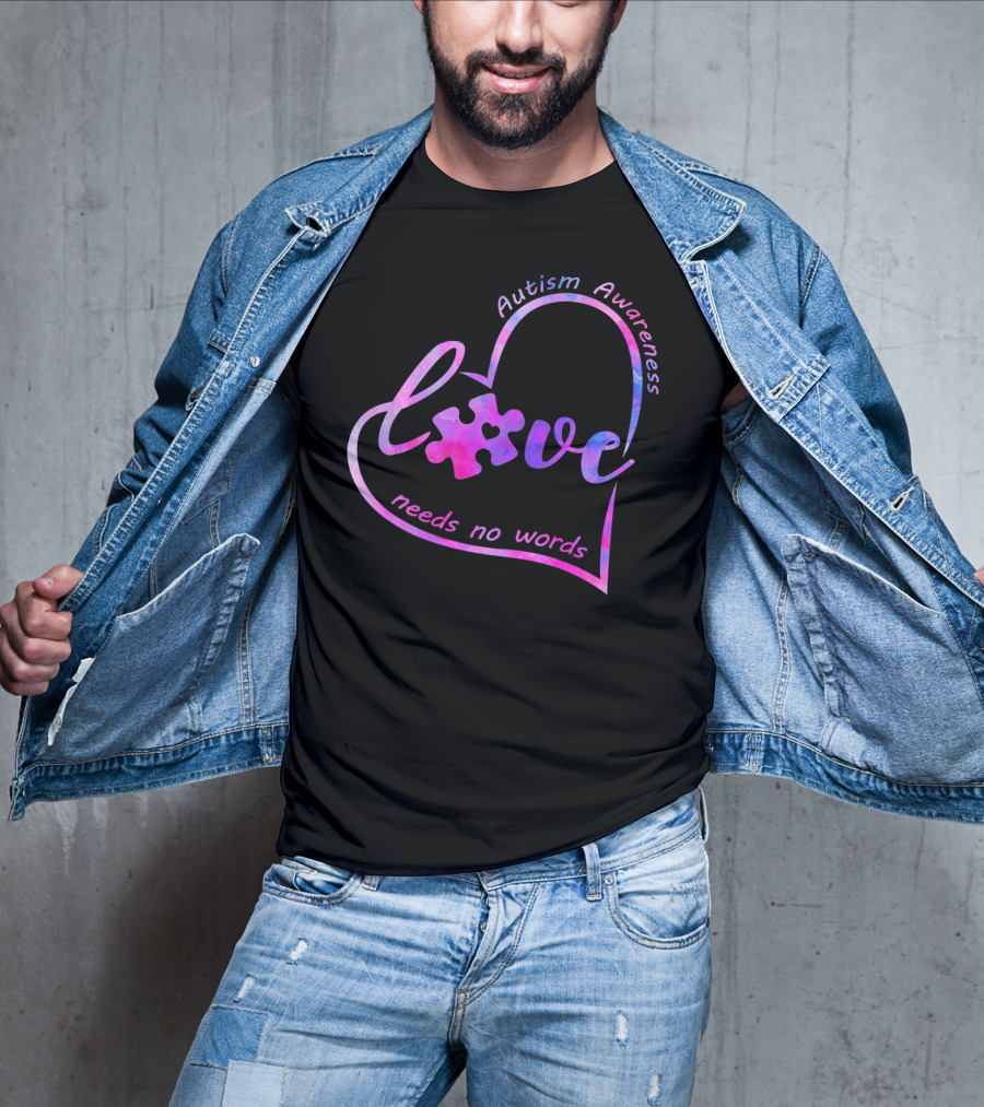 Autism Awareness Heart Love Needs No Words Puzzle Piece T-Shirt