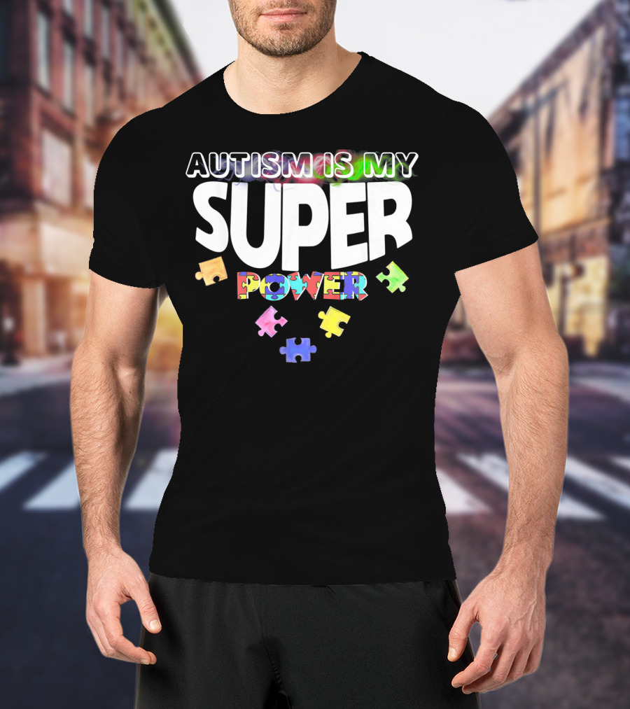 Autism Is My Super Power Puzzle Pieces T-Shirt