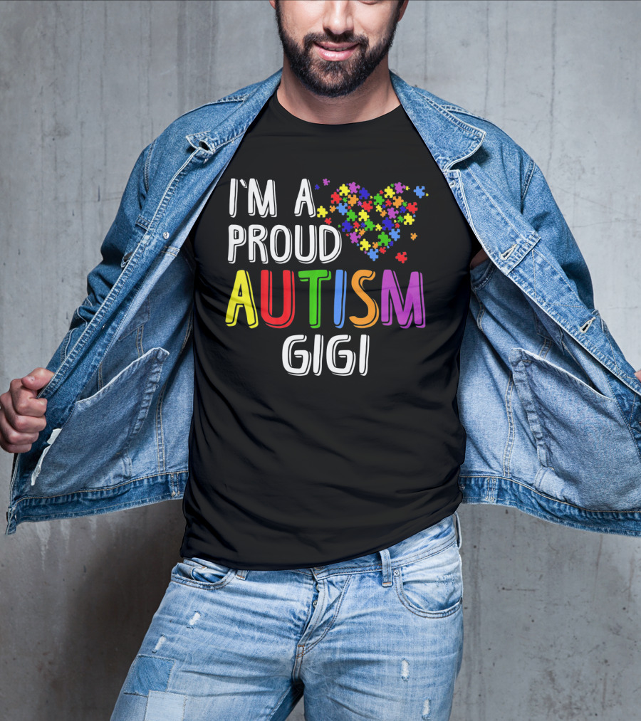 I'm A Proud Autism Gigi Autism Puzzle Heart T-Shirt