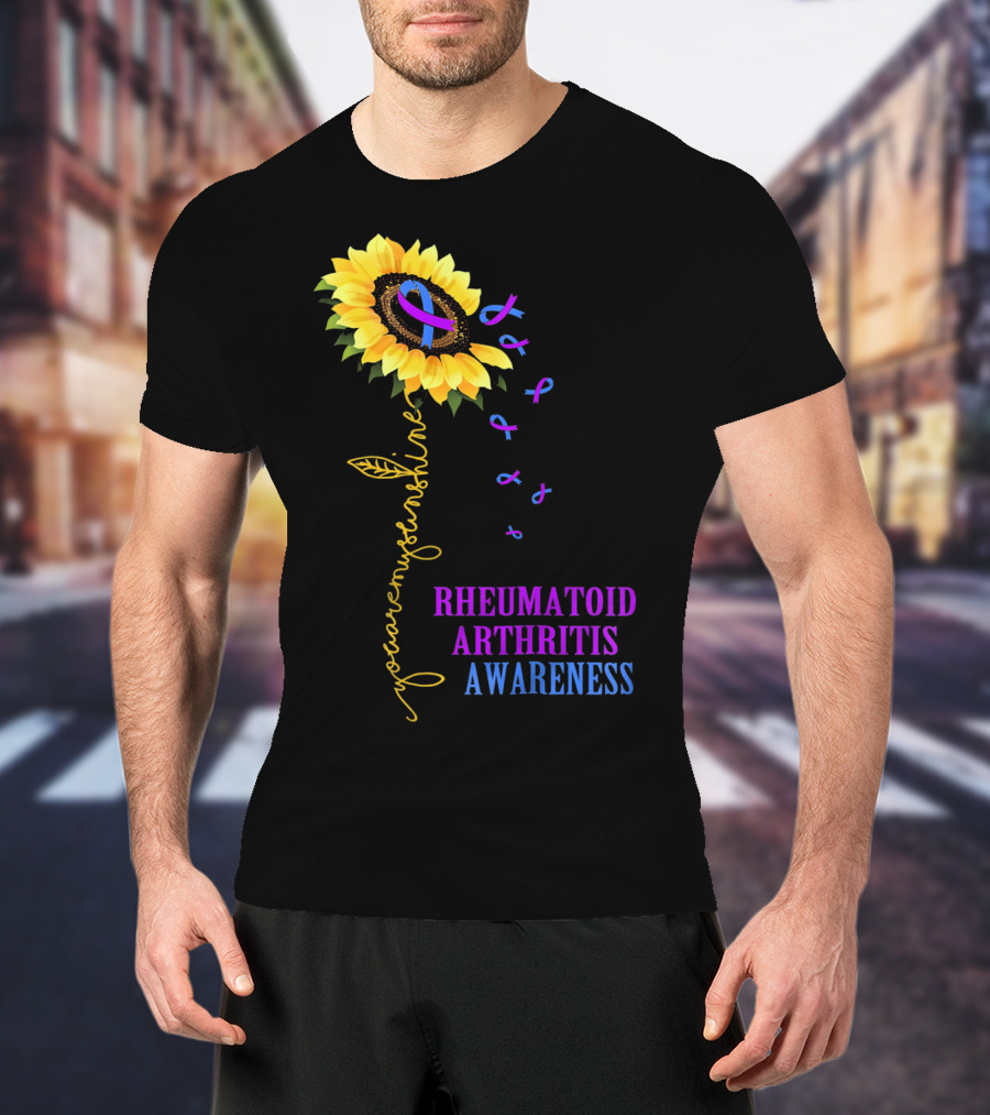 You Are My Sunshine Rheumatoid Arthritis Awareness T-Shirt
