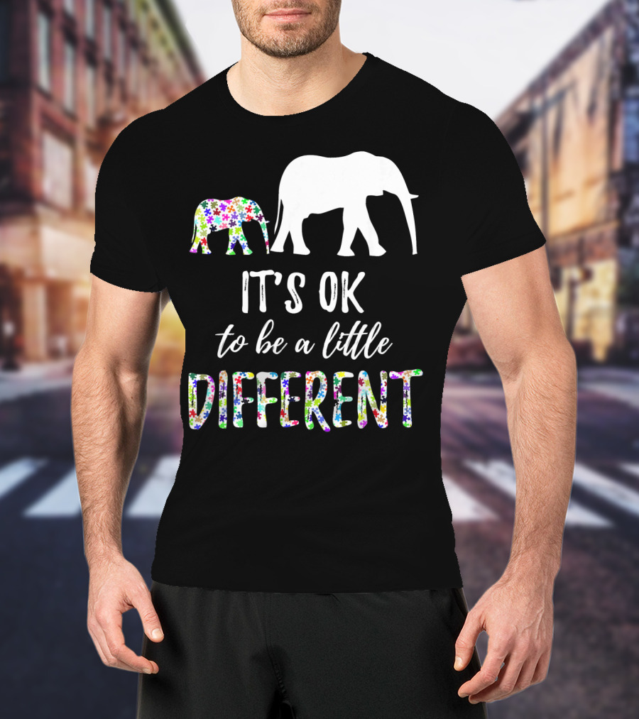 Autism Awareness Elephant It's OK To Be A Little Different T-Shirt