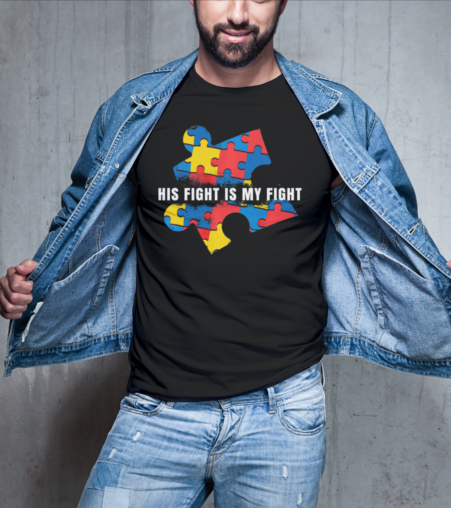 AUTISM AWARENESS MOM His Fight Is My Fight Puzzle Piece T-Shirt
