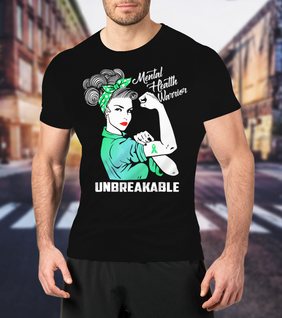 Mental Health Warrior Unbreakable Strength T-Shirt