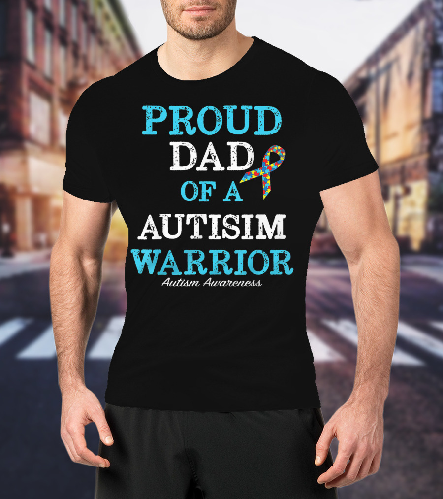 Proud Dad Of An Autism Warrior Autism Awareness T-Shirt