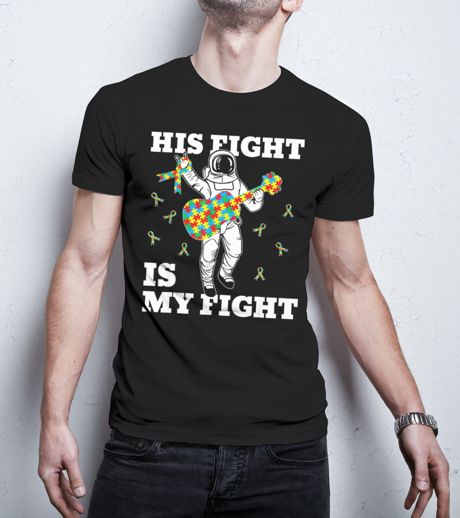 His Fight Is My Fight Autism Awareness Astronaut With Puzzle Guitar T-Shirt