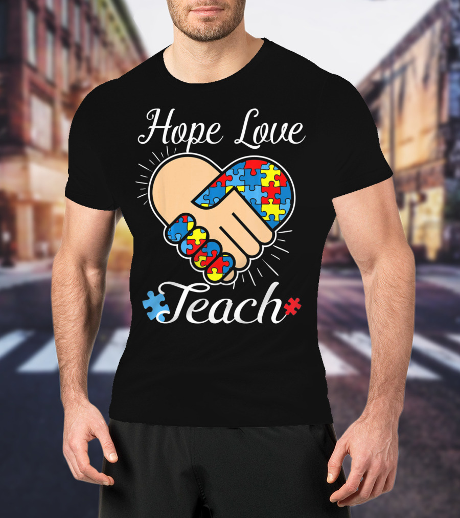 Hope Love Teach Autism Teacher Puzzle Heart Handshake T-Shirt