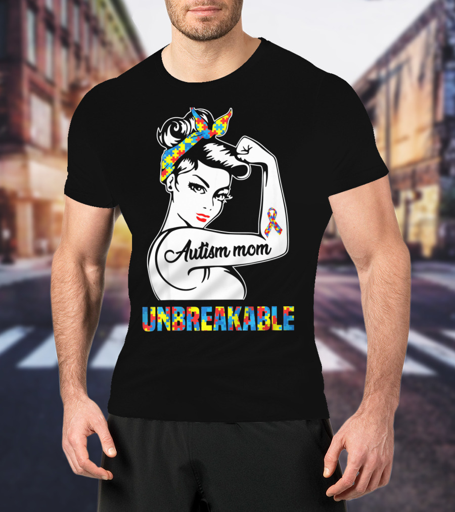Autism Mom Unbreakable Autism Puzzle Ribbon Rosie The Riveter T-Shirt