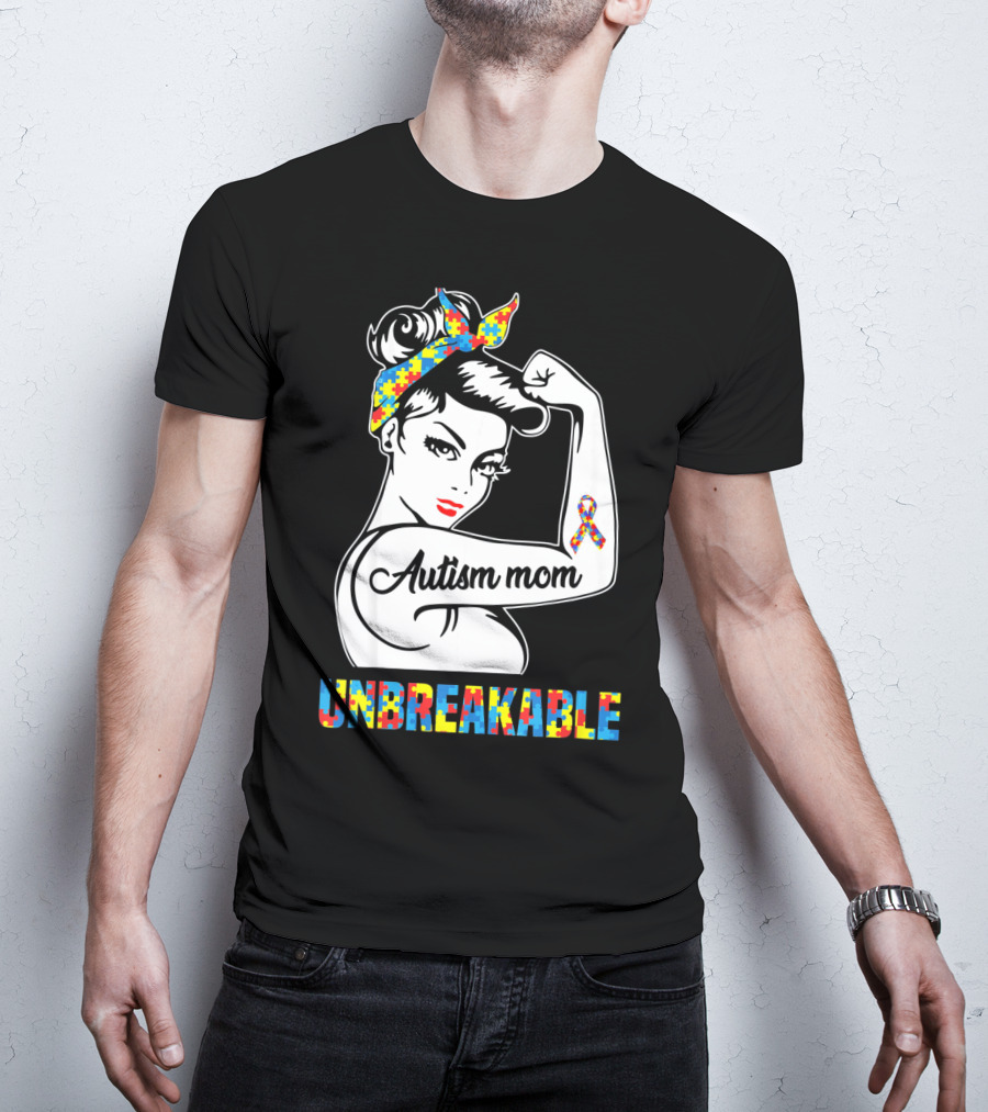 Autism Mom Unbreakable Autism Puzzle Ribbon Rosie The Riveter T-Shirt
