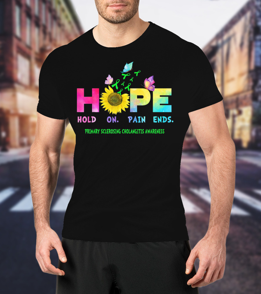 HOPE Hold On Pain Ends Primary Sclerosing Cholangitis Awareness Sunflower And Butterflies T-Shirt