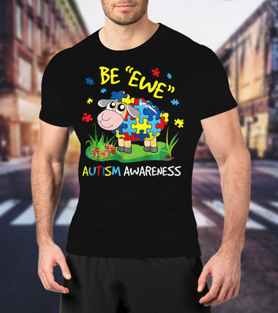 Be Ewe Autism Awareness Puzzle Sheep T-Shirt
