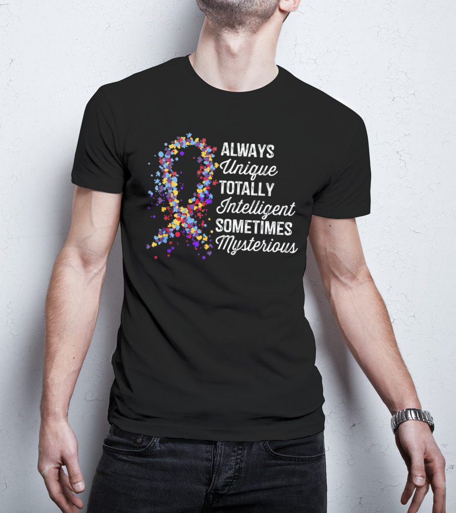 Always Unique Totally Intelligent Sometimes Mysterious Autism Rainbow T-Shirt