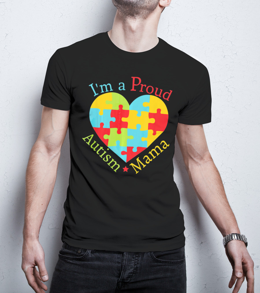 I'm A Proud Autism Mama Puzzle Heart T-Shirt