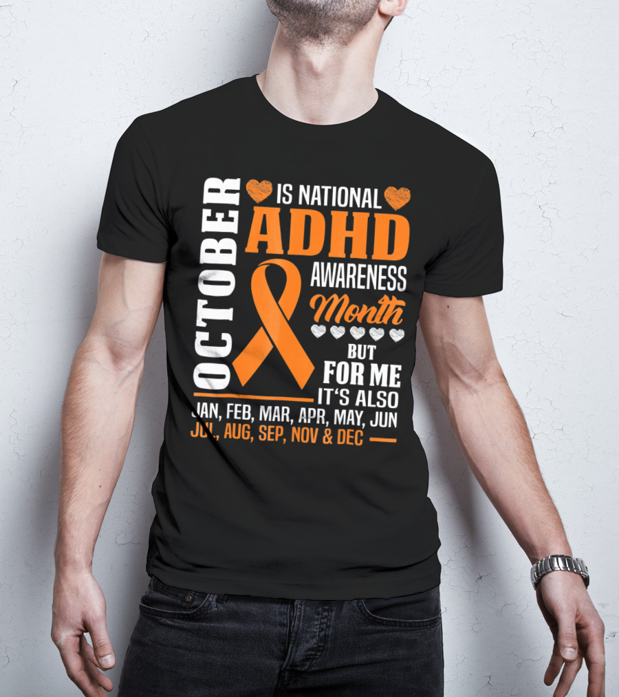 October Is National ADHD Awareness Month Ribbon And Hearts All Year T-Shirt