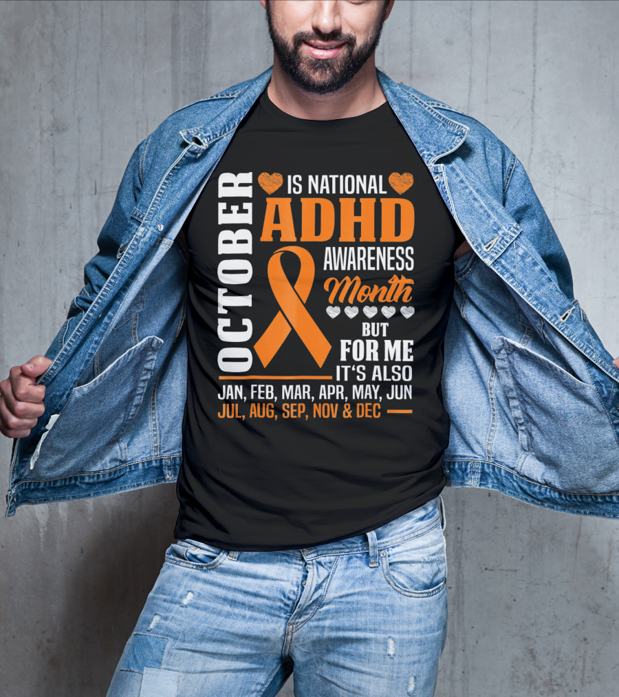 October Is National ADHD Awareness Month Ribbon And Hearts All Year T-Shirt