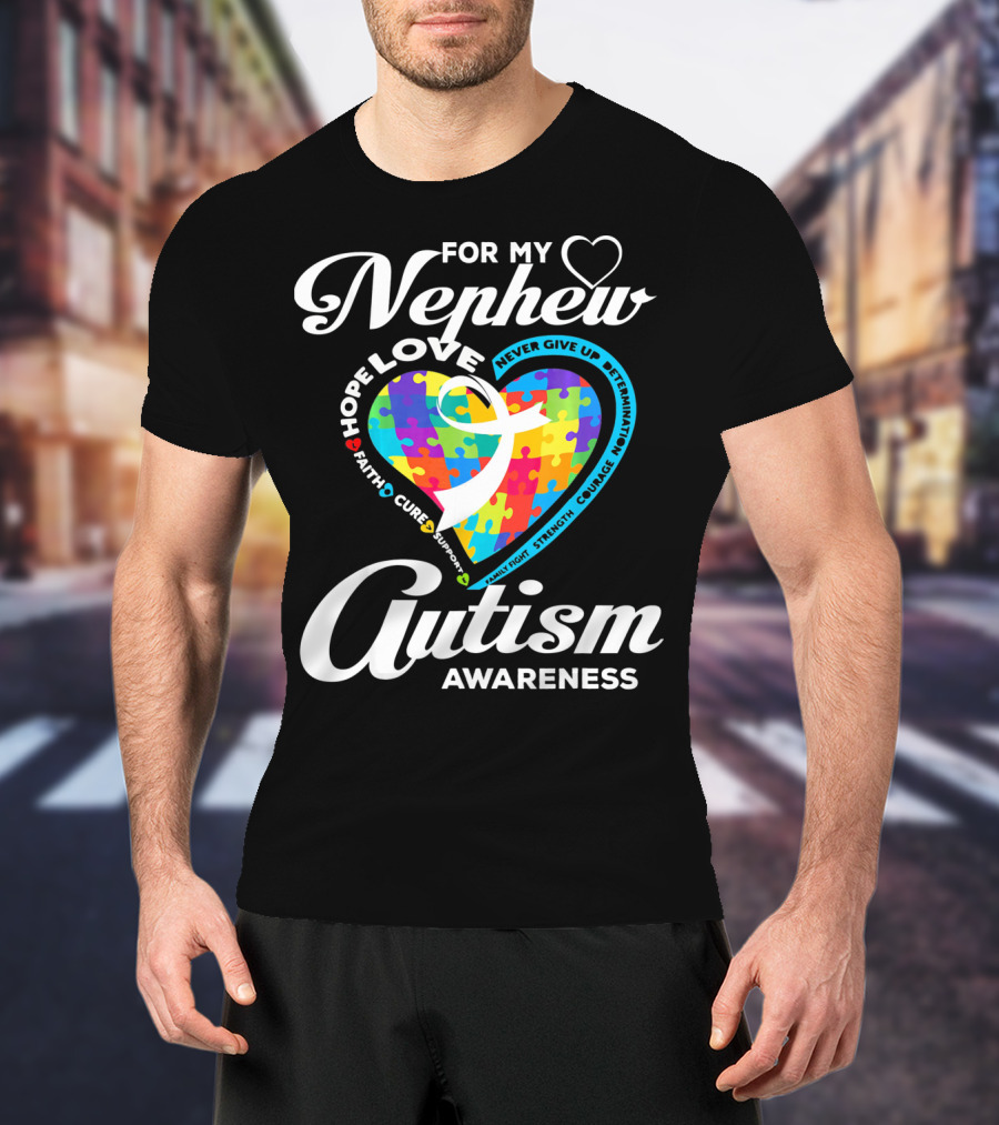 For My Nephew Love Hope Fight Cure Autism Awareness T-Shirt