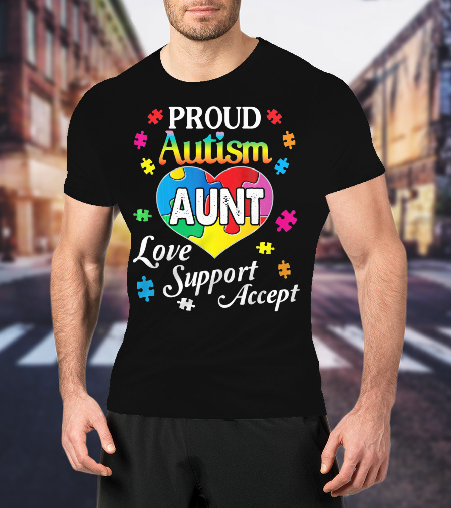 Proud Autism Aunt Heart Love Support Accept Puzzle Pieces T-Shirt