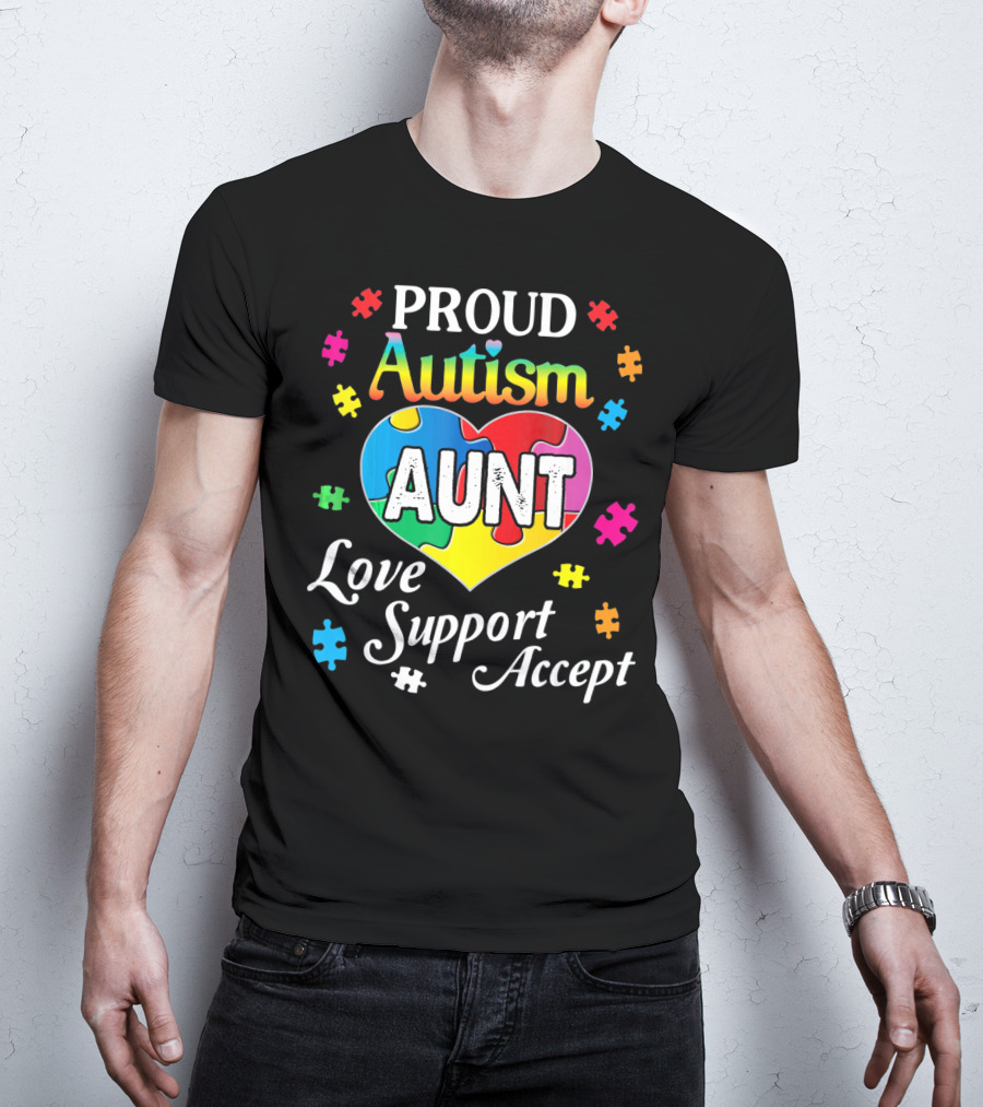 Proud Autism Aunt Heart Love Support Accept Puzzle Pieces T-Shirt