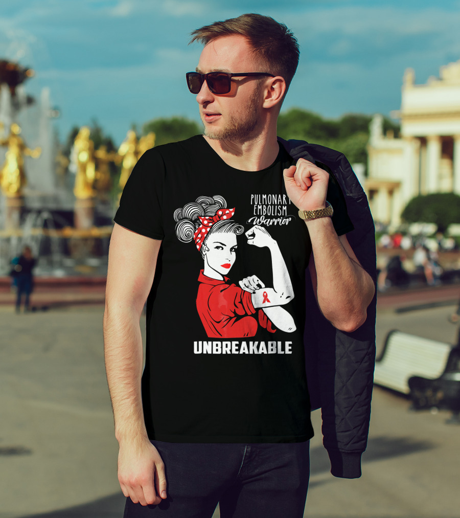 Pulmonary Embolism Warrior Unbreakable Rosie The Riveter T-Shirt