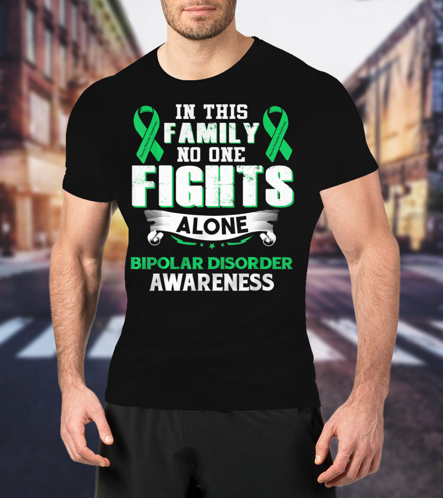 In This Family No One Fights Alone Bipolar Disorder Awareness T-Shirt