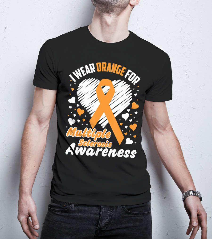I Wear Orange For Multiple Sclerosis Awareness T-Shirt