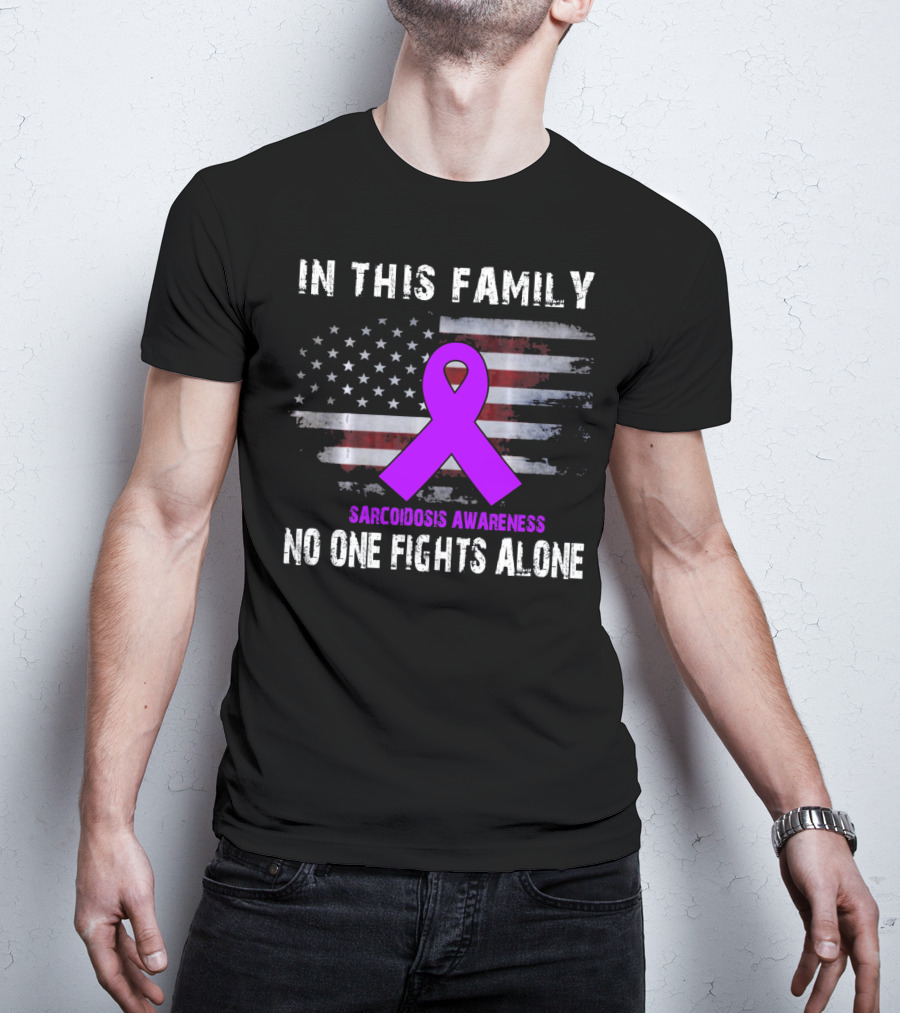In This Family Sarcoidosis Awareness No One Fights Alone American Flag Purple T-Shirt