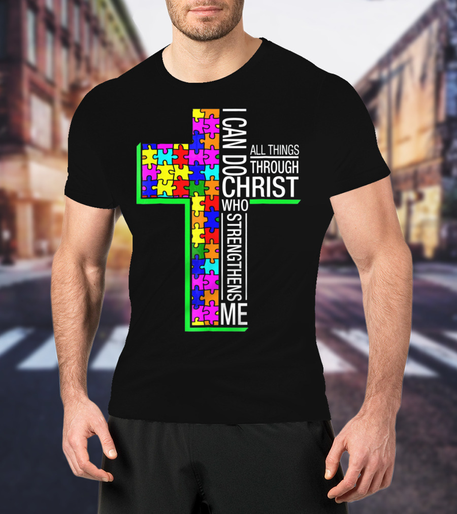I Can Do All Things Through Christ Who Strengthens Me Puzzle Cross T-Shirt