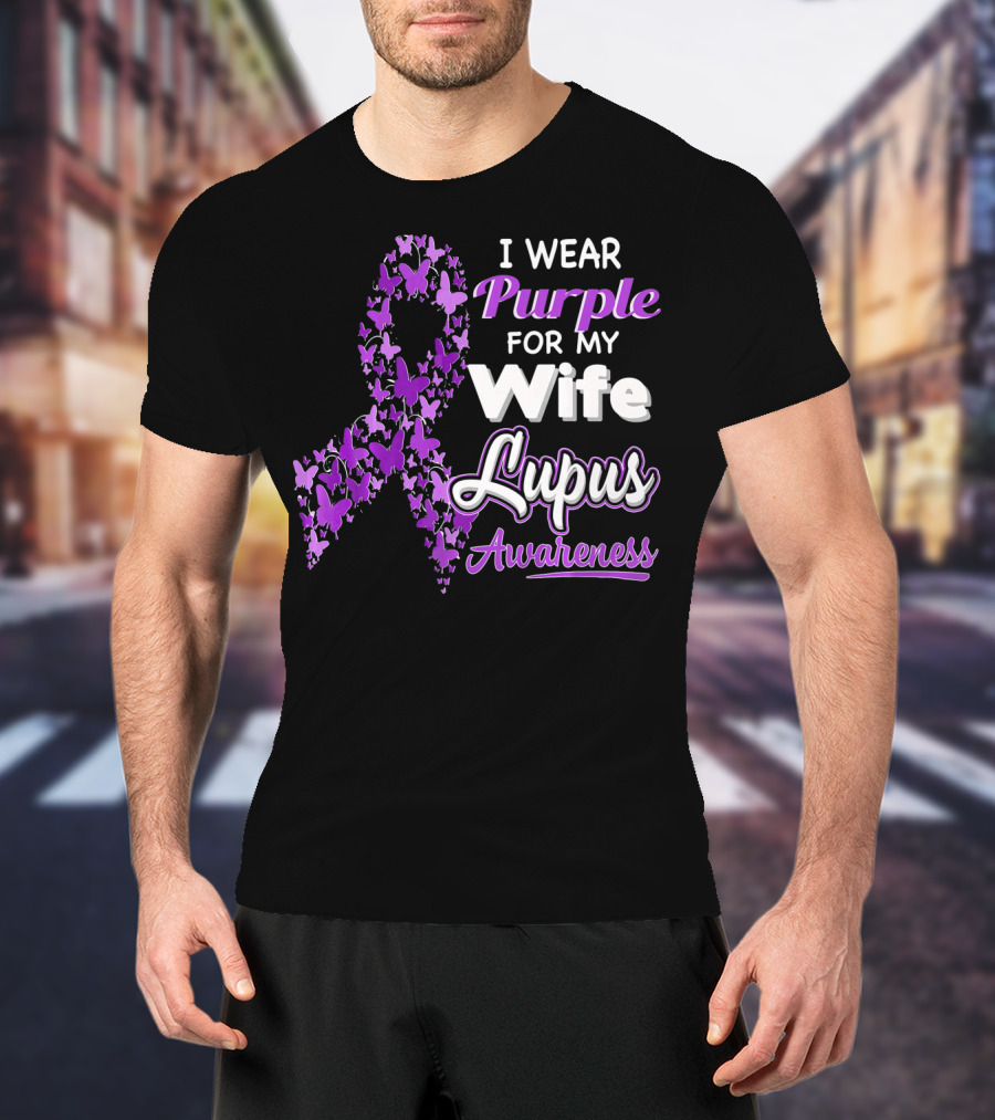 I Wear Purple For My Wife Lupus Awareness T-Shirt