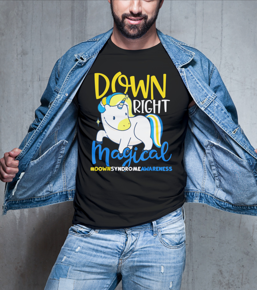 Down Right Magical Unicorn #DownSyndromeAwareness T-Shirt