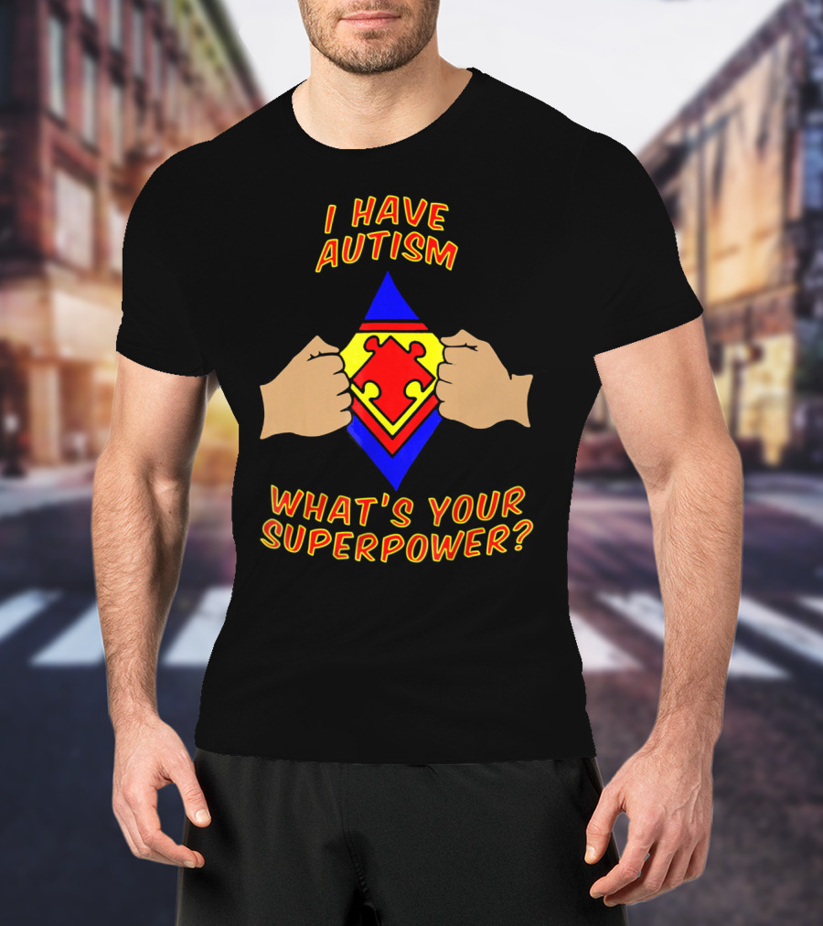 I Have Autism What's Your Superpower Puzzle Superman T-Shirt