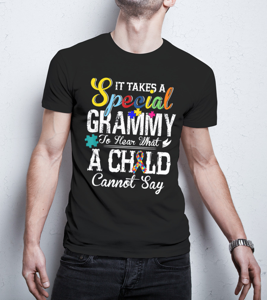 It Takes A Special Grammy To Hear What A Child Cannot Say T-Shirt