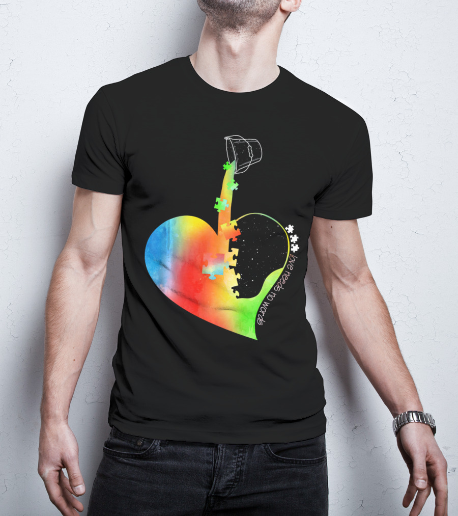 Love Needs No Words Autism Awareness Heart With Puzzle Pieces And Paint Bucket T-Shirt