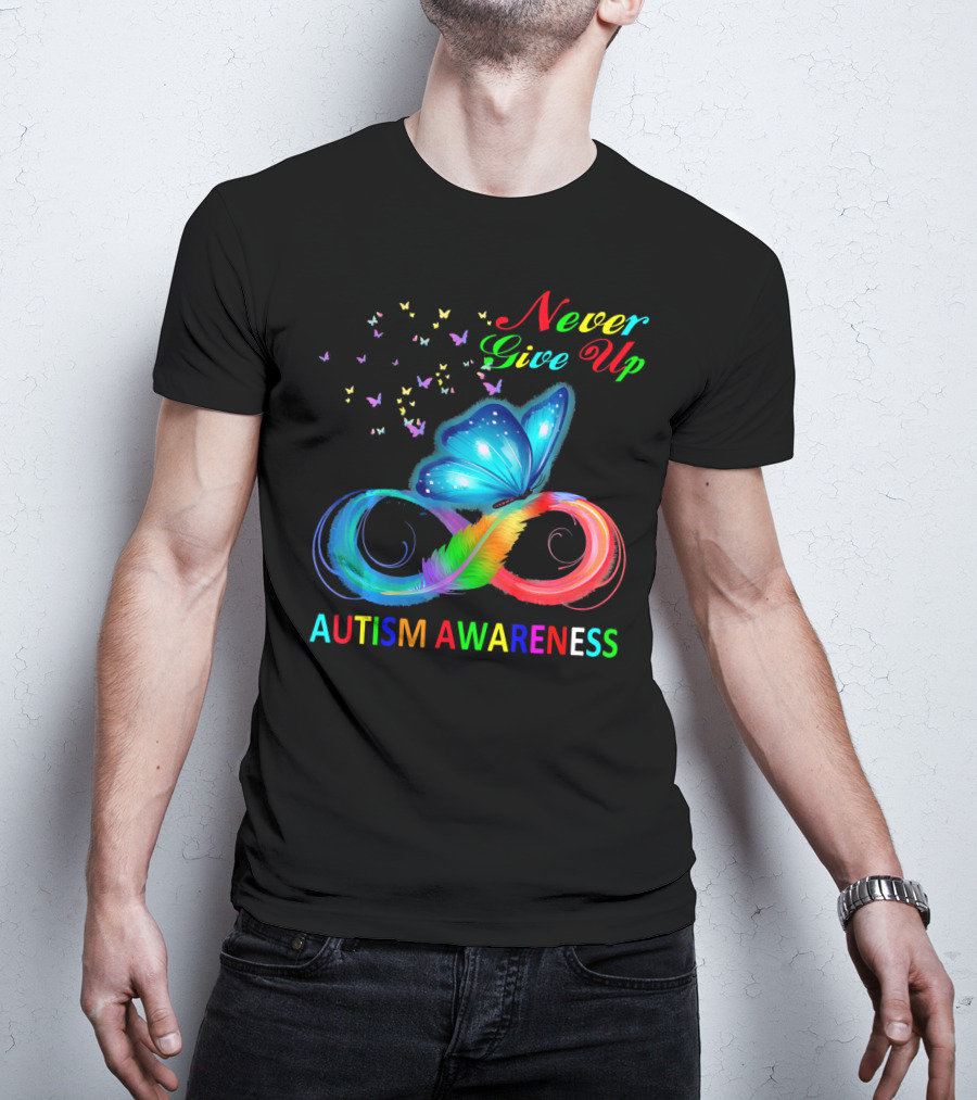 Never Give Up Butterfly Autism Awareness T-Shirt