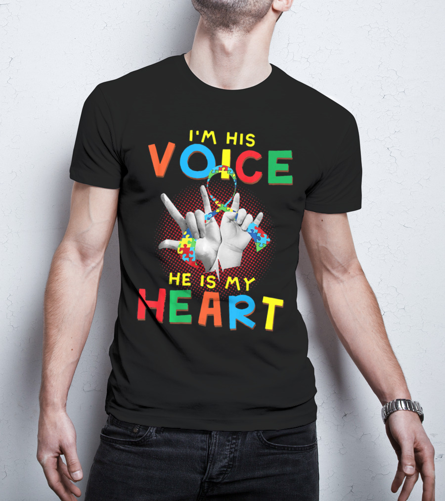 I'm His Voice He Is My Heart Autism Awareness Parents Autis T-Shirt