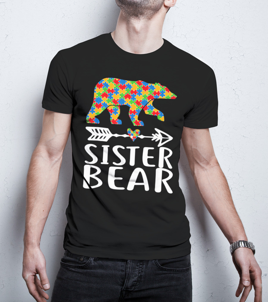 Sister Bear Autism Awareness Puzzle Bear Arrow Heart T-Shirt