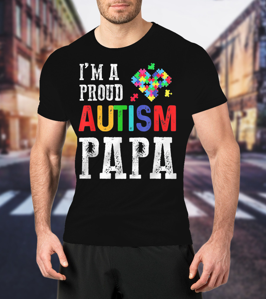 I'm A Proud Autism Papa Autism Puzzle Heart T-Shirt